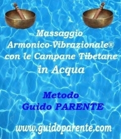 Massaggio Armonico Vibrazionale®       con le Campane Tibetane in Acqua - StudioNaturopatiaGuidoParente