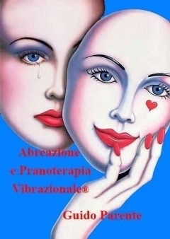 Abreazione e Pranoterapia Vibrazionale® - StudioNaturopatia GuidoParente