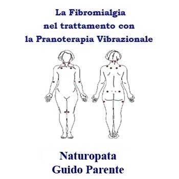 La Fibromialgia, nell’approccio con la “Pranoterapia Vibrazionale®” - StudioNaturopatia GuidoParente