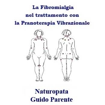 La Fibromialgia, nell’approccio con la “Pranoterapia Vibrazionale®” - StudioNaturopatiaGuidoParente