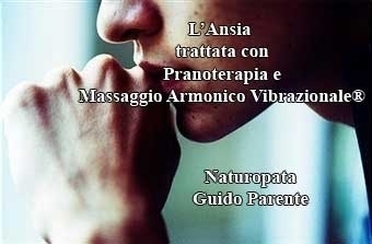 L’Ansia trattata con Pranoterapia e Massaggio Armonico Vibrazionale® - StudioNaturopatia GuidoParente