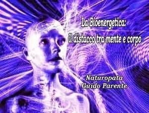 La Bioenergetica: il distacco tra mente e corpo - StudioNaturopatia GuidoParente