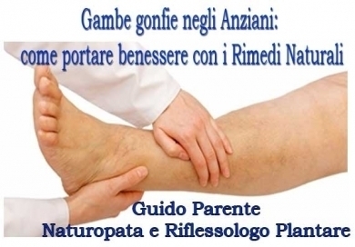 Gambe gonfie negli anziani:  come portare benessere con i Rimedi Naturali - StudioNaturopatiaGuidoParente