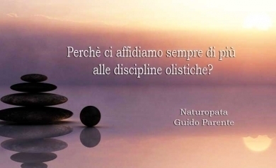 Perché ci affidiamo sempre di più alle discipline olistiche - StudioNaturopatiaGuidoParente