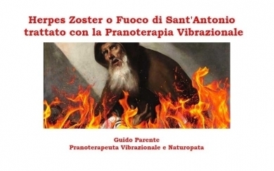 Herpes Zoster o Fuoco di Sant'Antonio trattato con la Pranoterapia - StudioNaturopatiaGuidoParente