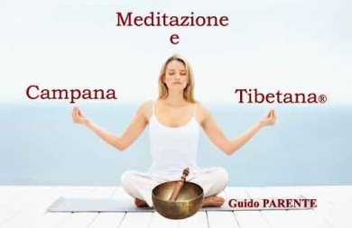 “Meditazione e Campana Tibetana®” - StudioNaturopatiaGuidoParente
