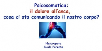 Psicosomatica:  il dolore all’anca, cosa ci sta comunicando il nostro corpo? - StudioNaturopatiaGuidoParente